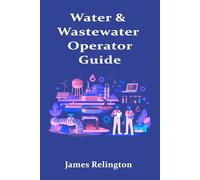 Water & Wastewater Operator Guide: How to Start in Public Utilities
