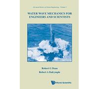 Water Wave Mechanics For Engineers And Scientists [Lingua inglese]
