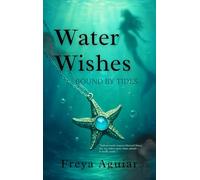 Water Wishes: Bound by Tides: 1