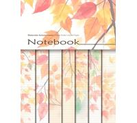 Watercolor Autumn Leaves College Ruled Colored Paper Notebook: Decorative Blank Lined Journal With Colorful Fall Backgrounds For Journaling, Scrapbooking, Diary Writing, Paper Crafts