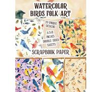 Watercolor Birds Folk Art: Vibrant Bird Patterns Perfect for Gift Wrapping, Mixed Media Projects, Decoupage, and Card Making