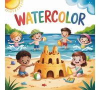 Watercolor Coloring Book for Kids Ages 2-8: Bold Line Easy Outlines Family Bonding For Boys And Girls Perfect Birthday Gift Calm And Engaging Activity ... Line Easy Outlines Family Bonding For Boy