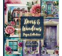 Watercolor Doors & Windows Paper Collection: 40 Unique Scenes for Creative Paper Crafts & Scrapbooking