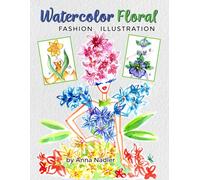 Watercolor Floral Fashion Illustration: How to Paint Whimsical Flower Figures with Step-by-Step Exercises