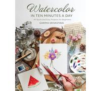 Garima Srivastava Watercolor in 10 Minutes a Day (Tascabile)