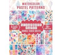 Watercolor Pastel Patterns Scrapbook Paper: 20 Sheets of Watercolor Paper For Crafting, Scrapbooking, Journaling, Decoupage & Creative Projects