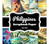 Watercolor Philippines Scrapbook Paper: 20 double-sided pages 8.5" x 8.5", 10 Breathtaking Island Scenes from Palawan, Boracay, Cebu - Tropical Views for Scrapbooking, Journals, and Crafts