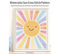 Watercolor Sun Cross Stitch Pattern: Bright Pastel Nursery Art with Stash-Friendly Multi-Brand Floss Guide