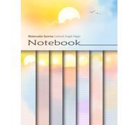 Watercolor Sunrise Colored Graph Paper Notebook: Sun-Themed Decorative Squared Paper Notepad For Math Projects, Games, Scrapbooking, Paper Crafts