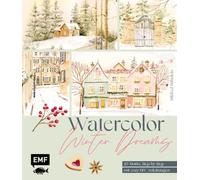 Watercolor Winter Dreams: 20 cozy Aquarell-Motive Step by Step malen | Mit cozy DIY-Anleitungen und Rezepten für deine gemütliche Winterzeit