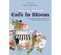Sarah Simon Watercolor Workbook: Café in Bloom (Mixed Media Product)
