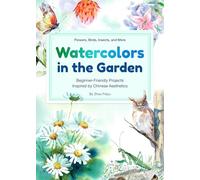 Watercolors in the Garden: Beginner-friendly Projects Inspired by Chinese Aesthetics