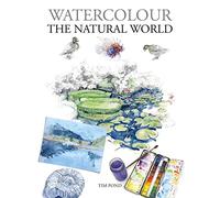 Tim Pond Watercolour The Natural World (Tascabile)