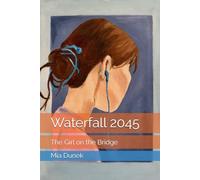 Waterfall 2045: The Girl on the Bridge