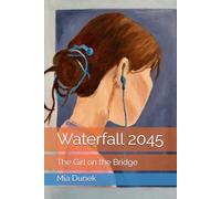 Waterfall 2045: The Girl on the Bridge