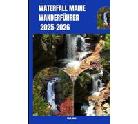 WATERFALL MAINE WANDERFÜHRER 2025-2026: 34