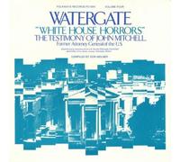 Watergate - Vol. 4-White House Horrors: Testimony Of John Mitc