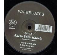 Watergates / Raise Your Hands