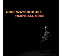 Waterhouse, Nick - Time'S All Gone