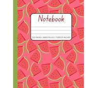 Watermelon Composition Notebook - Wide Ruled: Fun & Fruity Softcover Notebook with Lined Pages | 110 Wide Ruled Sheets for School, Writing & Journaling | 7.5 x 9.25 Inches