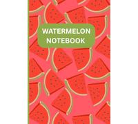 Watermelon lined journal: A Cute Fruit-Themed Notebook with 120 Pages | 6" x 9"