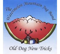 Watermelon Mountain Jug Band - Old Dog New Tricks
