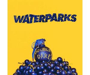 Waterparks - Double Dare