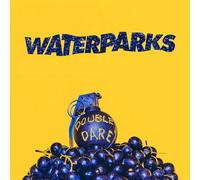 Waterparks - Waterparks - Double Dare