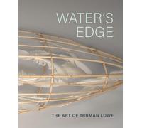 Water'S Edge: The Art of Truman Lowe