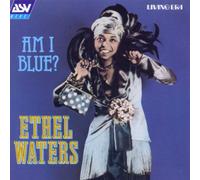 Waters,Ethel - Am I Blue?