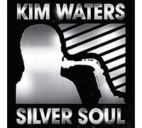 Kim Waters Silver Soul (CD) Album