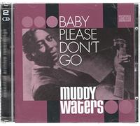 Waters, Muddy - Baby Please Don't Go..