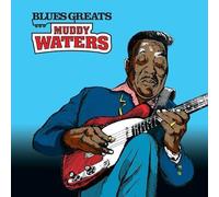 Waters, Muddy - Blues Greats: Muddy Waters