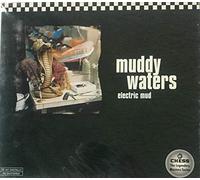 Waters Muddy - Electric Mud