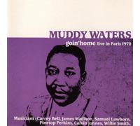 Waters, Muddy - Goin' Home Live in Paris 1970