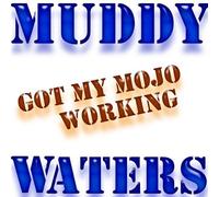 Waters, Muddy - Got My Mojo Working (UK Import)