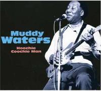 Waters,Muddy - Hoochie Coochie Man [Import]