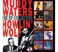 Waters,Muddy&Howlin' Wolf - Ep Collection
