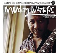 Waters Muddy - I Can'T Be Satisfied