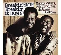 Waters Muddy, Winter Johnny, Cotton James - Breakin' It Up Breakin' It Down