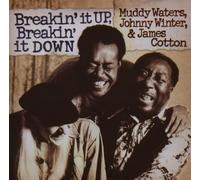 Waters Muddy, Winter Johnny, Cotton James - Breakin' It Up Breakin' It Down
