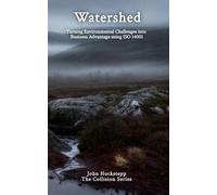Watershed: Turning Environmental Challenges into Business Advantage using 14001: 1