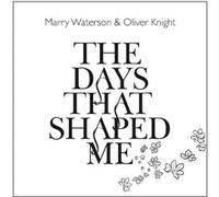 Waterson.Marry & Oliver Knight - Days That Shaped Me