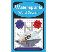 Watersports Word Search Puzzle Book: Watersports themed, Fun for All, Summer, Holidays & Relaxing