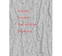 Watertown Lit Squad Poets' and Writers' Sampler 2024: A Gallery of Word Art by Watertown Writers