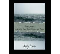 Waterways and Other Dark Short Stories and Poems