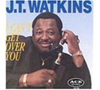 Watkins, J.T. - I Can't Get Over You