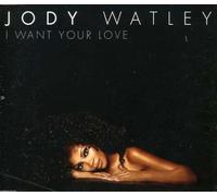 Watley, Jody - I Want Your Love [Import]
