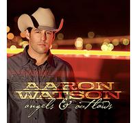 Watson, Aaron - Angels & Outlaws