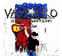 Aaron Watson Vaquero (CD) Album